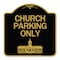 Signmission Church Parking Church Symbol, Black & Gold Aluminum Architectural Sign, 18" x 18", BG-1818-24269 A-DES-BG-1818-24269 - alternate 1